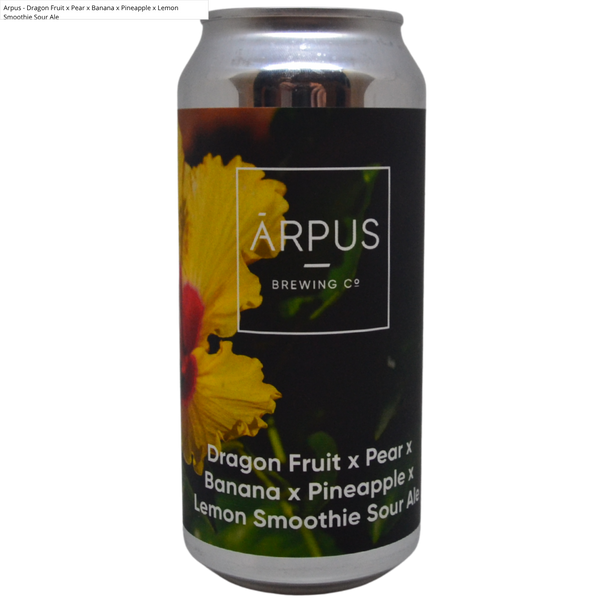 Arpus - Dragon Fruit x Pear x Banana x Pineapple x Lemon Smoothie Sour Ale